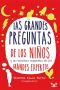 [Big Questions from Little People 01] • Las grandes preguntas de los niños y las sencillas respuestas de los grandes expertos